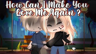 How Can I Make You Love Me Again Part 12  GLMM  GCMM  Mini Movie  Audrey Cookie [upl. by Suez]