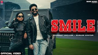 Smile  Dilpreet Dhillon  Gurlez Akhtar  Desi crew  Narinder Batth  Latest Punjabi Songs 2024 [upl. by Mckay362]