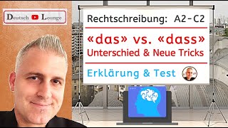 DAS vs DASS Unterschied amp Neue Tricks Rechtschreibung Deutsch GER A2 B1 B2 C1 C2 amp Muttersprachler [upl. by Salomon382]