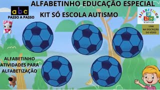 ALFABETINHO EDUCAÇÃO ESPECIAL NÚMEROS aeiou KIT SÓ ESCOLA AUTISMO ABC PASSO A PASSO abcd [upl. by Noryahs]