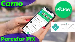 Como usar o Pix parcelado do PicPay [upl. by Anabel]