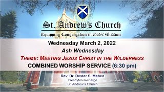 St Andrews Church  Ash Wednesday Worship Service 630 PM LIVE  2 MARCH 2022 [upl. by Elleynod]