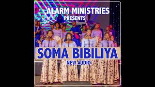 SOMA BIBILIYA BY ALARM MINISTRIES Official Audio 2018 [upl. by Moffit]