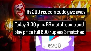 Rs 200 redeem code giveaway 3 matches total price full 600 [upl. by Tullius]