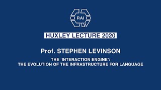 Huxley Lecture 2020  Prof Stephen Levinson [upl. by Amalee]