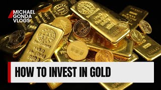 HOW TO INVEST IN GOLD [upl. by Juno]