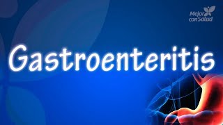 Gastroenteritis causas síntomas y prevención [upl. by Nyleak491]