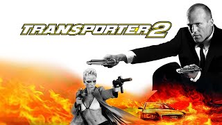 Transporter 2 Movie  Jason Statham Alessandro Gassmann  Transporter 2 Movie Full Facts amp Review [upl. by Lat]