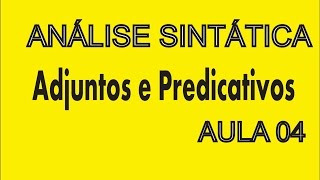 Adjunto Adnominal Predicativos e Adjunto Adverbial [upl. by Jeffries]