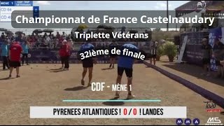 CDF  Triplette Vétérans  Castelnaudary  32ième de finale  Pyrenees Atlantique VS Landes [upl. by Ashely]