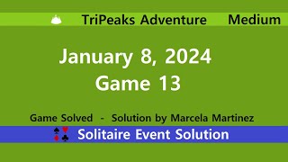 TriPeaks Adventure Game 13  January 8 2024 Event  Medium [upl. by Tsai]