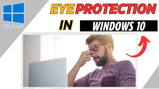 How to Turn ON Eye Protection in Windows 10  Quick amp Easy [upl. by Doggett]