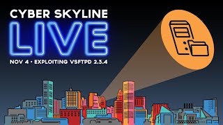 Cyber Skyline Live  Exploiting vsftpd  Nov 4 2021 [upl. by Lauretta]