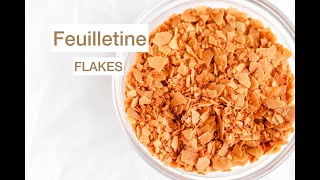 Feuilletine Flakes [upl. by Lipson237]