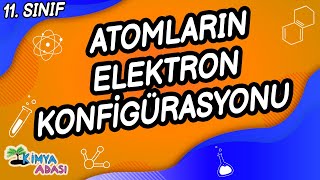 ATOMLARIN ELEKTRON KONFİGÜRASYONU 11 SINIF [upl. by Eiderf883]