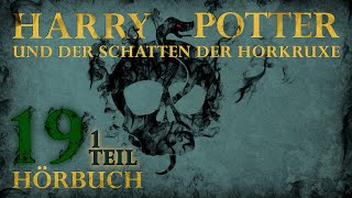 quotHarry Potter und der Schatten der Horkruxequot  HÖRBUCH  Kapitel 19 12  Fanfiction [upl. by Inga]