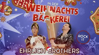 EHRLICH BROTHERS  In der Weihnachtsbäckerei Rock it  Official Music Video [upl. by Nyladnar868]