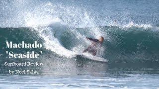 Rob Machado quotSeasidequot Surfboard Review by Noel Salas Ep73 [upl. by Hasile]