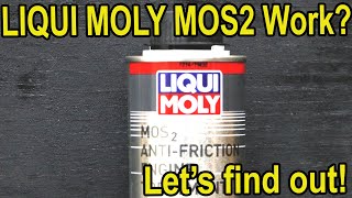 Does Liqui Moly MOS2 Work Lets find out [upl. by Mya]