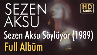 Sezen Aksu  Sezen Aksu Söylüyor 1989 Full Albüm Official Audio [upl. by Letnuahc]