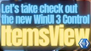WinUI 3 ItemsView  WinAppSDK  XAML  UWP  WPF  NET [upl. by Drarrej]