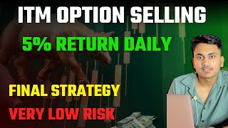 ITM Option Selling Intraday Trading Strategy Very Low Risk [upl. by Earas936]