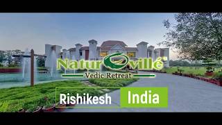 Naturoville Vedic Retreat  Rishikesh India [upl. by Paton291]