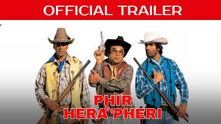 Phir Hera Pheri  Official Trailer 4K  Akshay Kumar Paresh Rawal Suniel Shetty  Neeraj Vora [upl. by Aicela]