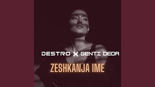 ZESHKANJA IME feat Destro [upl. by Ursal]