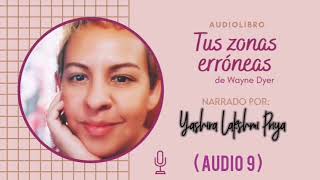 Tus zonas erróneas de Wayne Dyer AUDIO 9 [upl. by Nairdad]