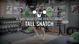 Tall Snatch  Olympic Weightlifting Exercise Library [upl. by Sybil]