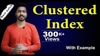 Lec98 Clustered Index in Database with Example [upl. by Eirelav]