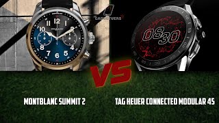 Montblanc Summit 2 vs TAG Heuer Connected Modular 45  Luxury Smartwatch Comparison [upl. by Ahmar]