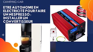 CONVERTISSEUR FACILE À INSTALLER DANS SON CAMPINGCAR AVEC UNE BATTERIE LITHIUM POUR AVOIR DU 220 V [upl. by Annaeerb495]