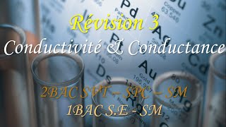 Cours chimique Révision de la chimie Partie 3 quotConductivité et Conductancequot مراجعة المواصلة 2BAC [upl. by Wendt251]