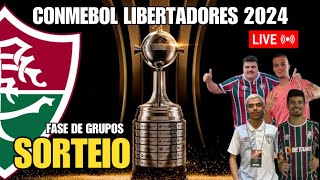 SORTEIO AO VIVO LIBERTADORES 2024  QUAL O GRUPO DO FLUMINENSE [upl. by Stoneham]