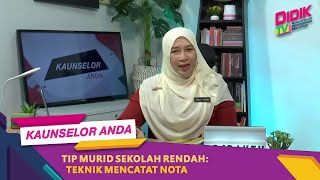 Kaunselor Anda 2021  Tip Murid Sekolah Rendah  Teknik Mencatat Nota [upl. by Reider732]