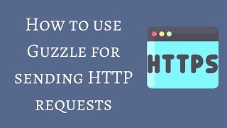 How to use Guzzle for sending HTTP Requests and handling the Response [upl. by Annatsirhc431]