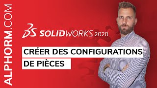 Comment créer des configurations de pièces sous SolidWorks 2020 [upl. by Eiralc]