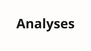 How to pronounce Analyses [upl. by Brieta]