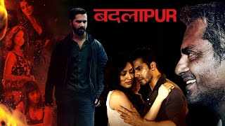 Badlapur Full Movie  Varun Dhawan  Nawazuddin Siddiqui  Yami Gautam  Review amp Facts HD [upl. by Gan]