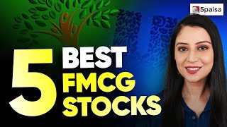 5 Best FMCG Stocks to Buy Now  Best FMCG Stocks in India  FMCG Stocks [upl. by Eiramanna]