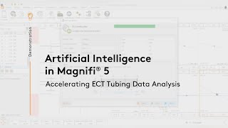 Artificial Intelligence in Magnifi® 5 Accelerating ECT Tubing Data Analysis [upl. by Maureene]