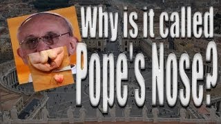 Why is the Popes nose called the Popes nose [upl. by Akeryt]