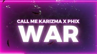 CALL ME KARIZMA x PHIX  quotWARquot  Official Lyric Video [upl. by Jeffries]