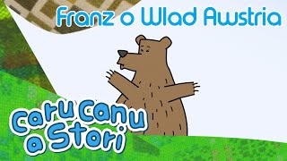 Caru Canu a Stori  Franz o Wlad Awstria Welsh Childrens Song [upl. by Welcy]