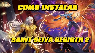 COMO INSTALAR E SE REGISTRAR SAINT SEIYA REBIRTH 2 [upl. by Greeson117]