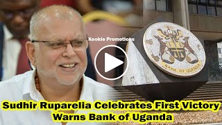 Sudhir Ruparelia Celebrates First Victory Warns Bank of Uganda BOU [upl. by Ynoyrb490]