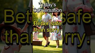 Todays Conversation  Better safe than sorry [upl. by Carhart]