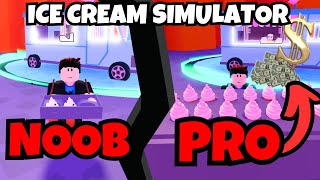 Going Noob To Pro in Roblox Ice Cream Simulator [upl. by Arlana]